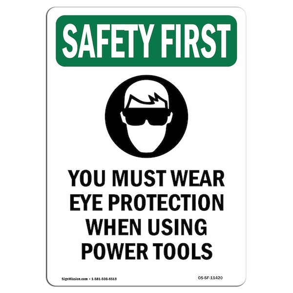 OSHA Sign, You Must Wear Eye Protection W/ Symbol, 18in X 12in Aluminum, 12" W, 18" H, Portrait